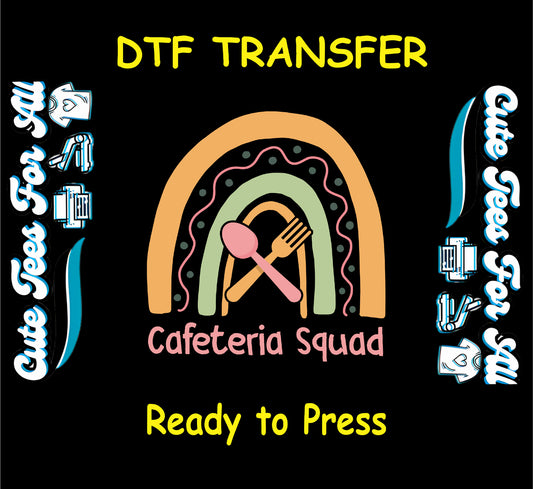 DTF transfer with rainbow and pink spoon and fork, text reads “Cafeteria Squad”