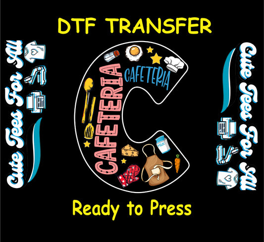 DTF transfer with large letter C filled with food, utensils, and kitchen items, text says “Cafeteria”