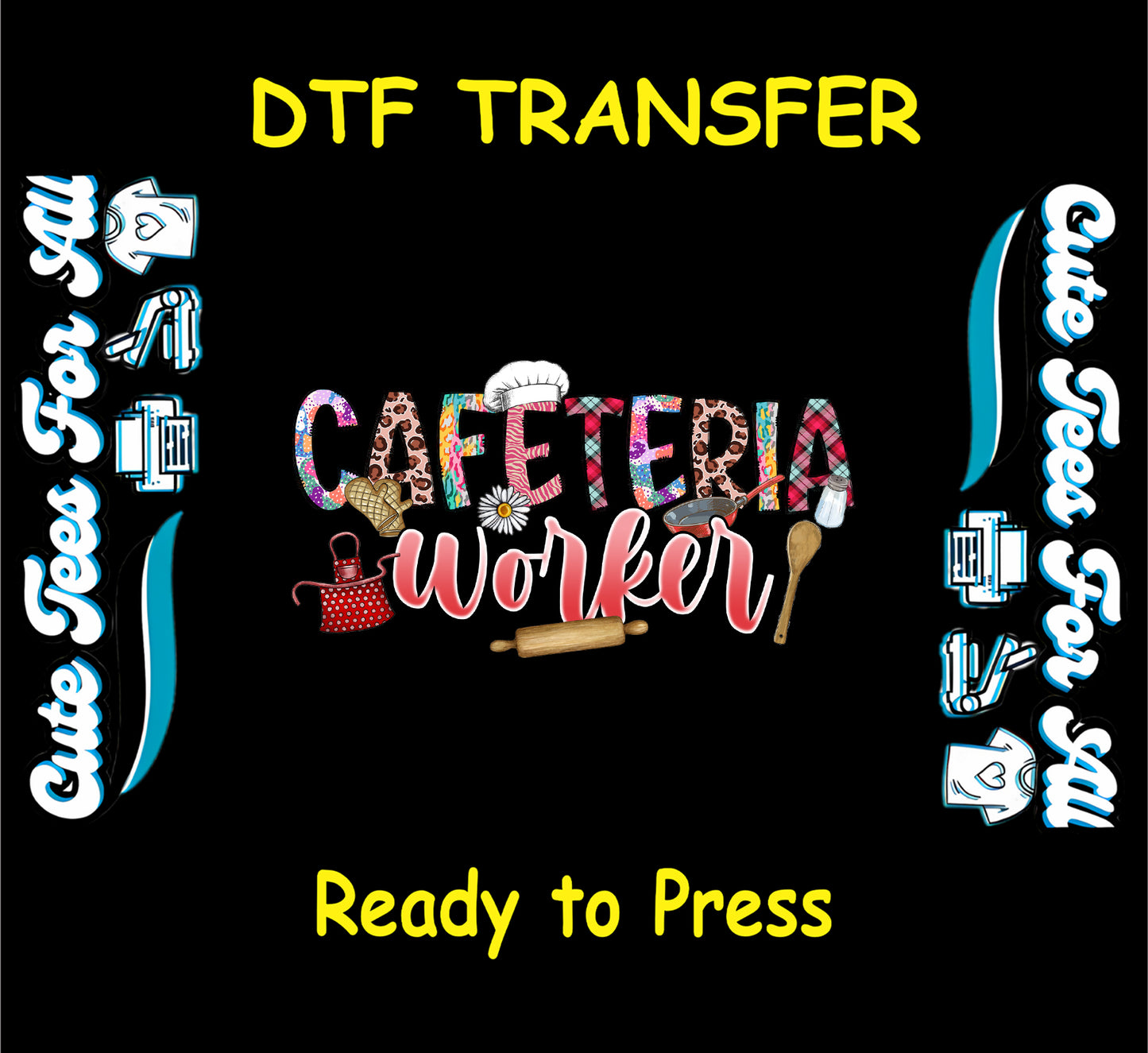 DTF transfer with patchwork “Cafeteria Worker” text and cooking tools like spoon, hat, and rolling pin.