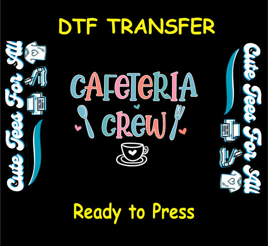 Cafeteria Worker DTF Transfer Iron On Heat Transfer - Ready to Press, Cafeteria Crew DTF Transfer 8924