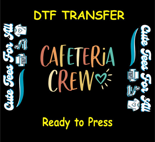 DTF transfer with warm gradient “Cafeteria Crew” text and outlined heart accent.