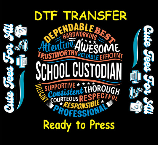 DTF transfer with the words “School Custodian” and a word cloud of positive traits in red, white, and blue.