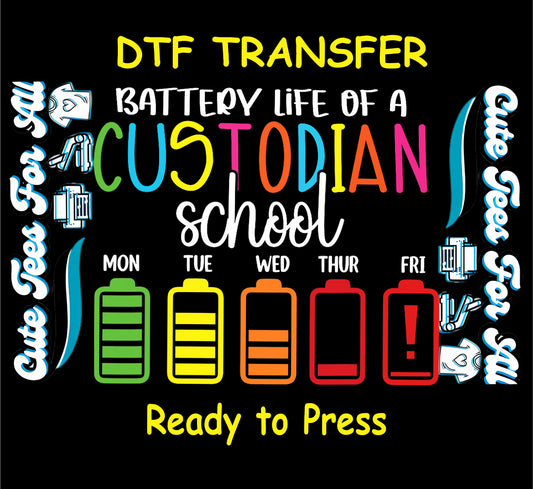 Custodian Staff DTF Transfer Iron On Heat Transfer - Ready to Press, Battery Life Graphic DTF Transfer 8942