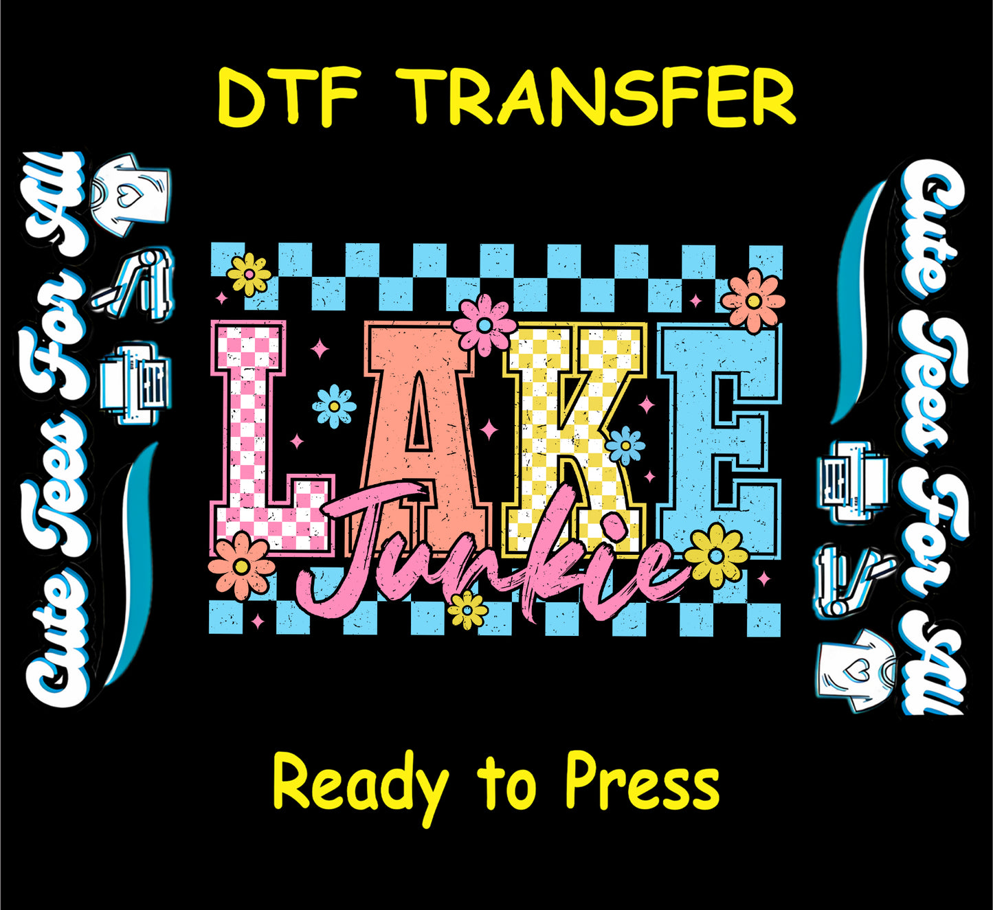 DTF transfer with Lake Junkie text, pastel checkered letters, and floral details.