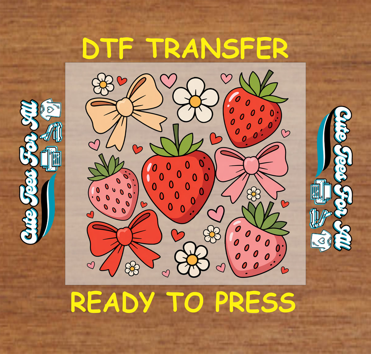 DTF transfer with strawberries, bows, hearts, and daisy flowers on a tan background.