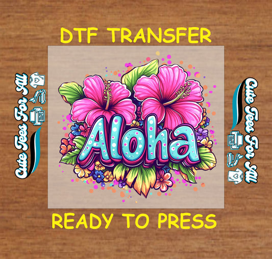 DTF transfer with Aloha text, pink hibiscus, and colorful tropical flowers.