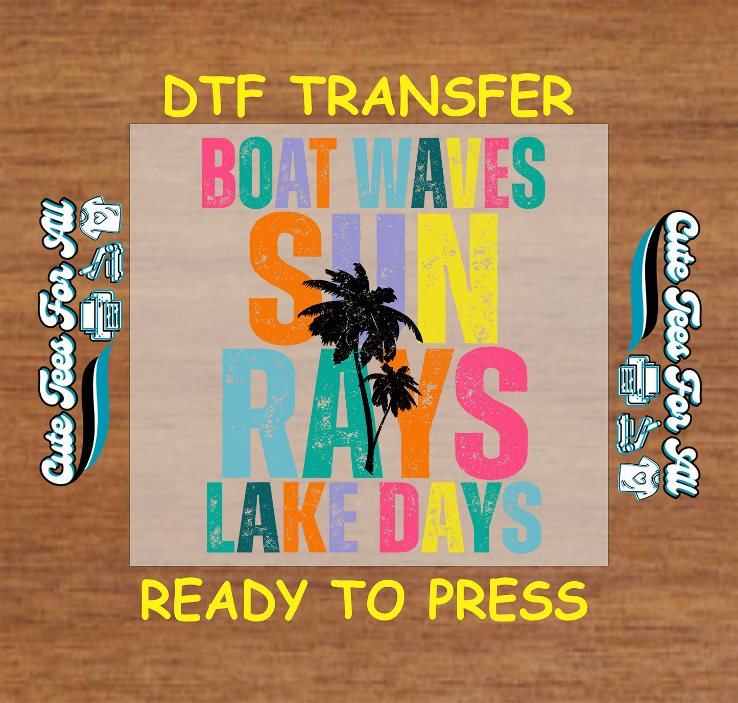 DTF transfer with Boat Waves Sun Rays Lake Days text in colorful block letters and palm tree.