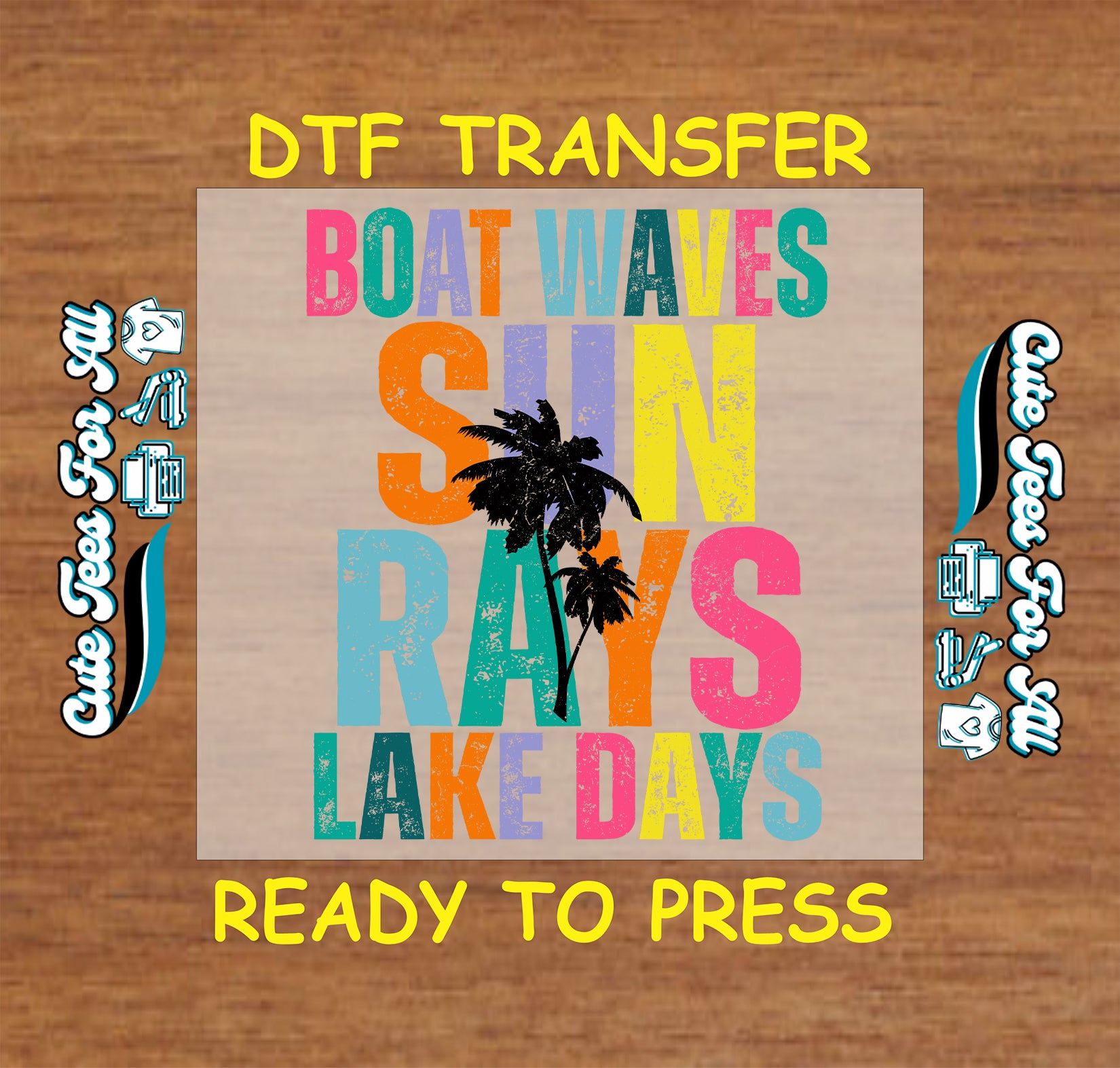 DTF transfer with Boat Waves Sun Rays Lake Days text in colorful block letters and palm tree.