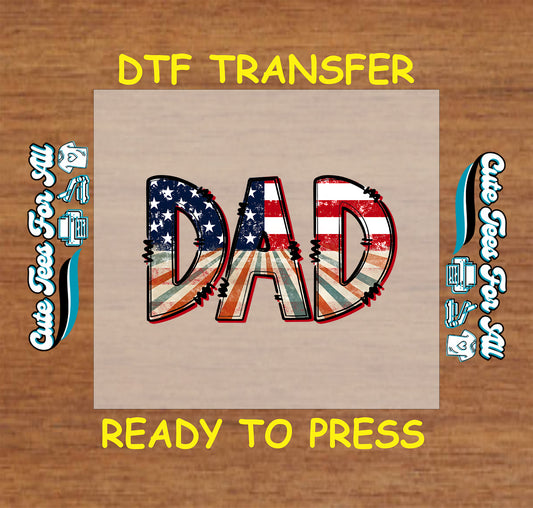 DTF transfer with distressed DAD letters in American flag colors.
