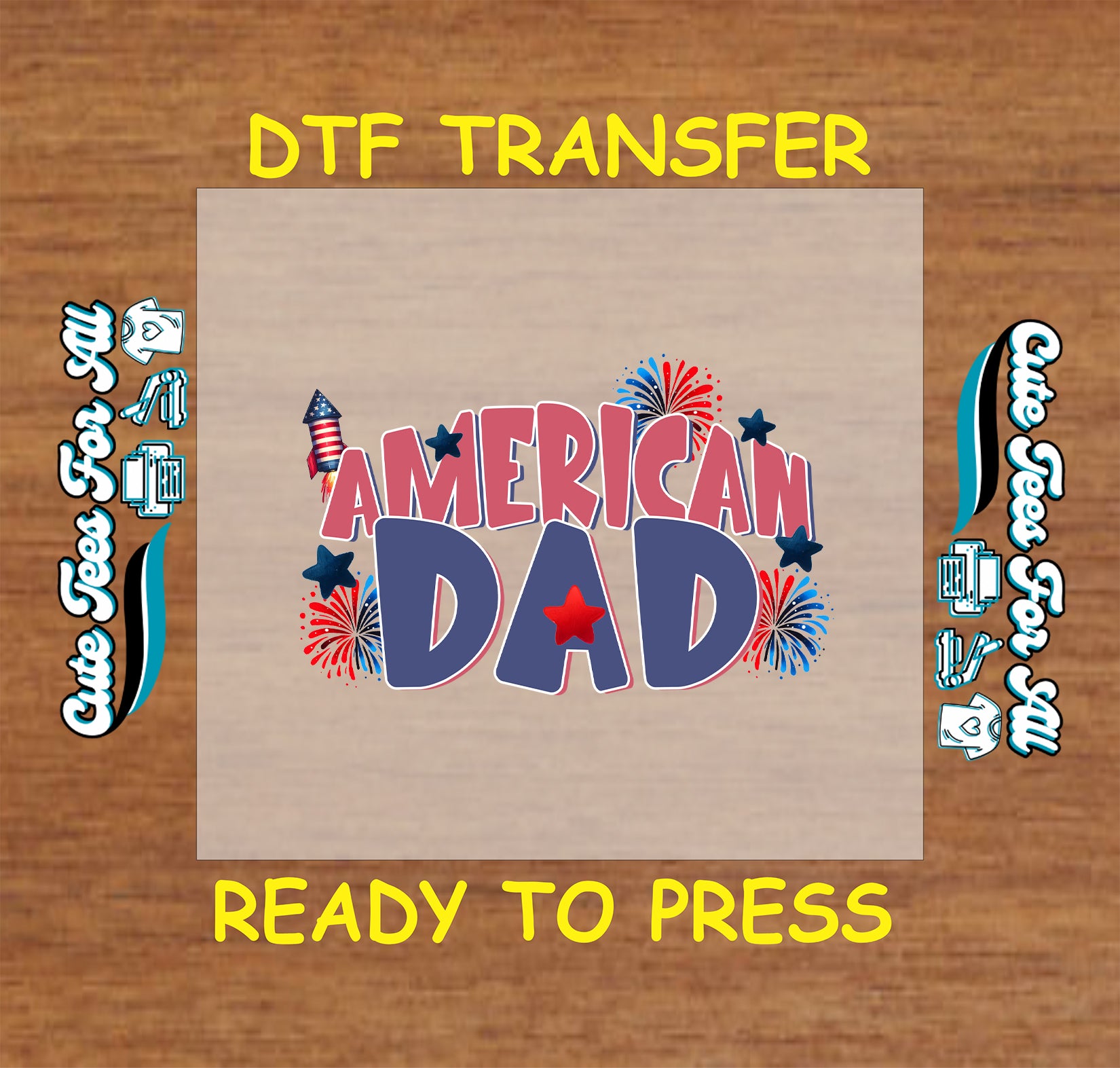 Patriotic Dad DTF transfer with fireworks and patriotic stars in red, white, and blue.