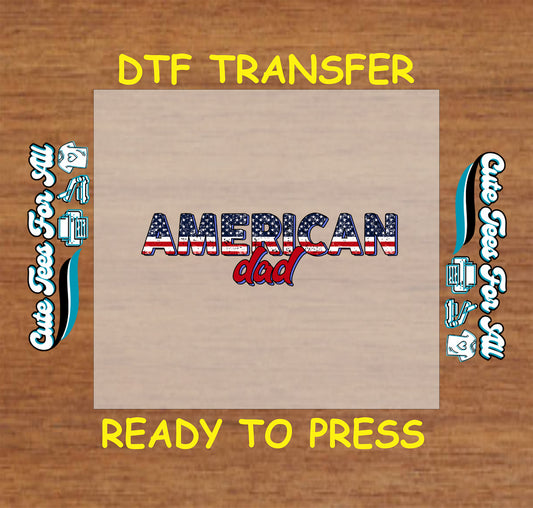 Dad DTF transfer with patriotic flag-filled text in red, white, and blue.