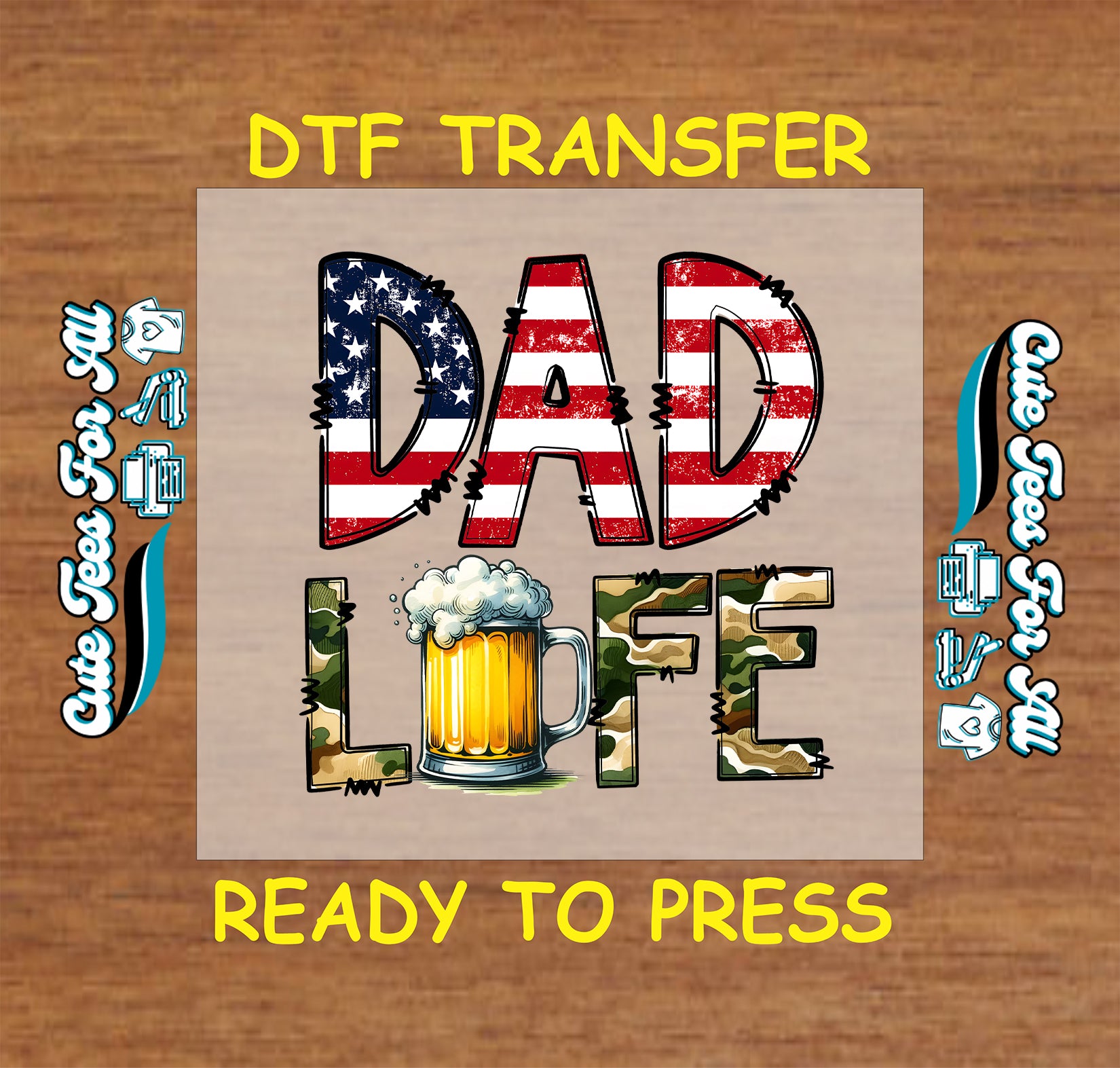 Dad Life DTF transfer with American flag letters, camo, and beer mug.