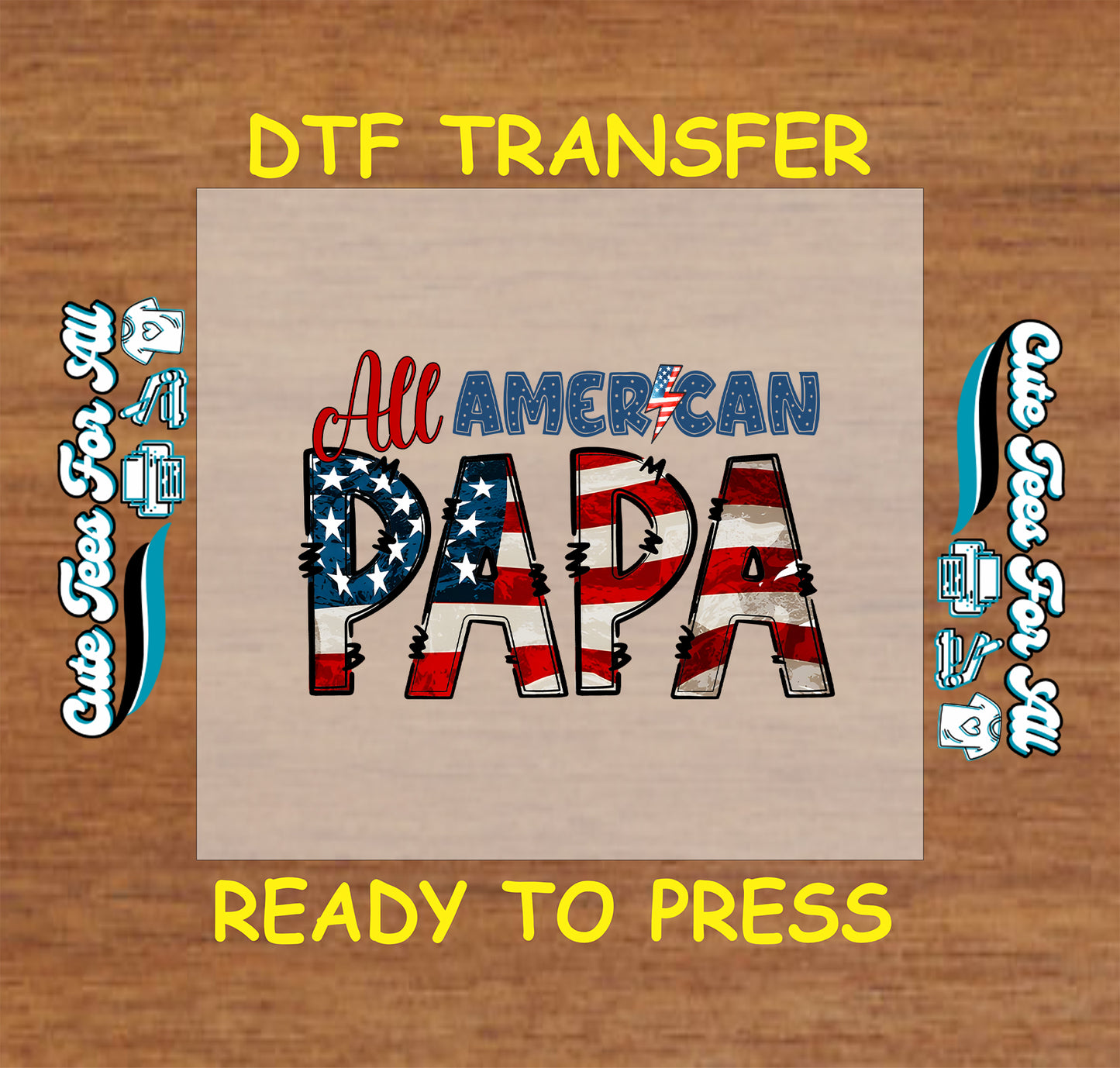 All American Papa DTF transfer with flag-patterned letters and lightning bolt detail.