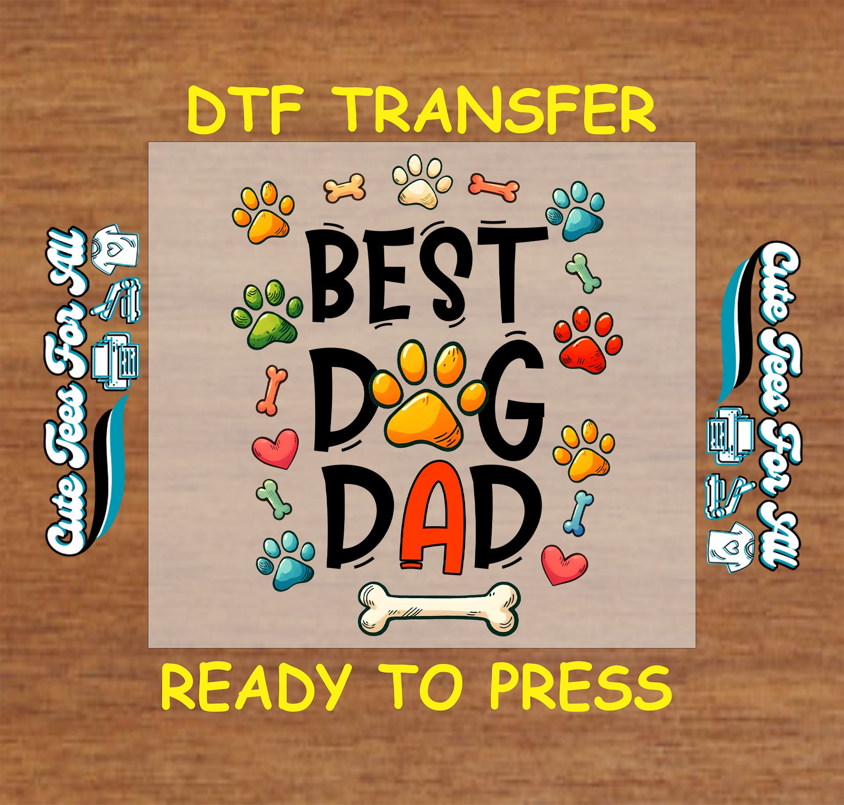 DTF transfer with colorful paw prints, hearts, bones, and “Best Dog Dad” text.