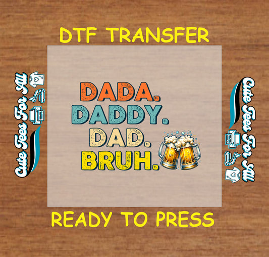 DTF transfer with gradient text “Dada Daddy Dad Bruh” and two beer mugs.