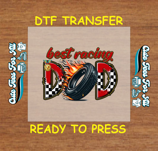 DTF transfer with flaming tire, checkered flag, and “Best Racing Dad” text.