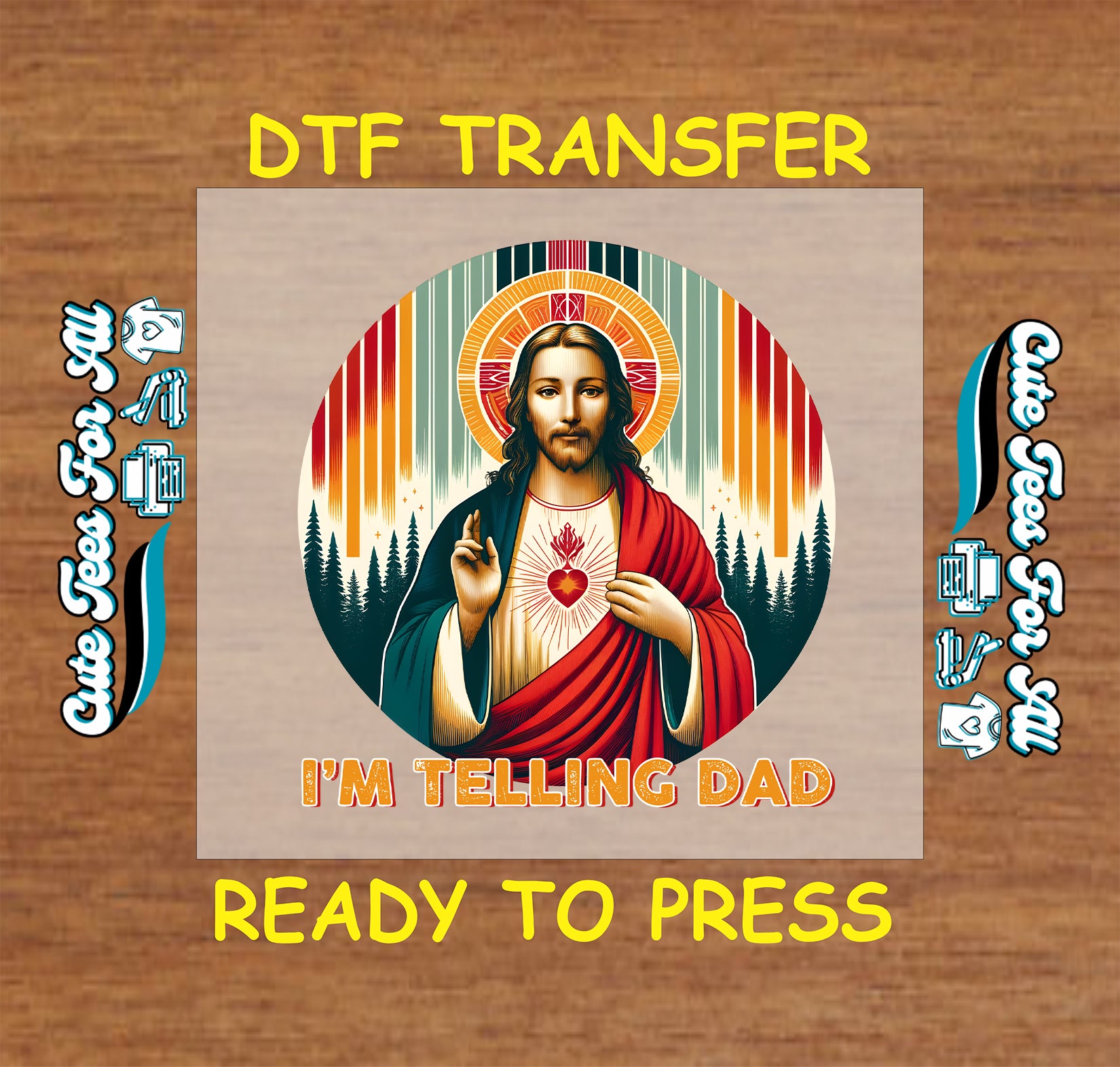 DTF transfer with sacred heart illustration and the phrase “I’m Telling Dad”