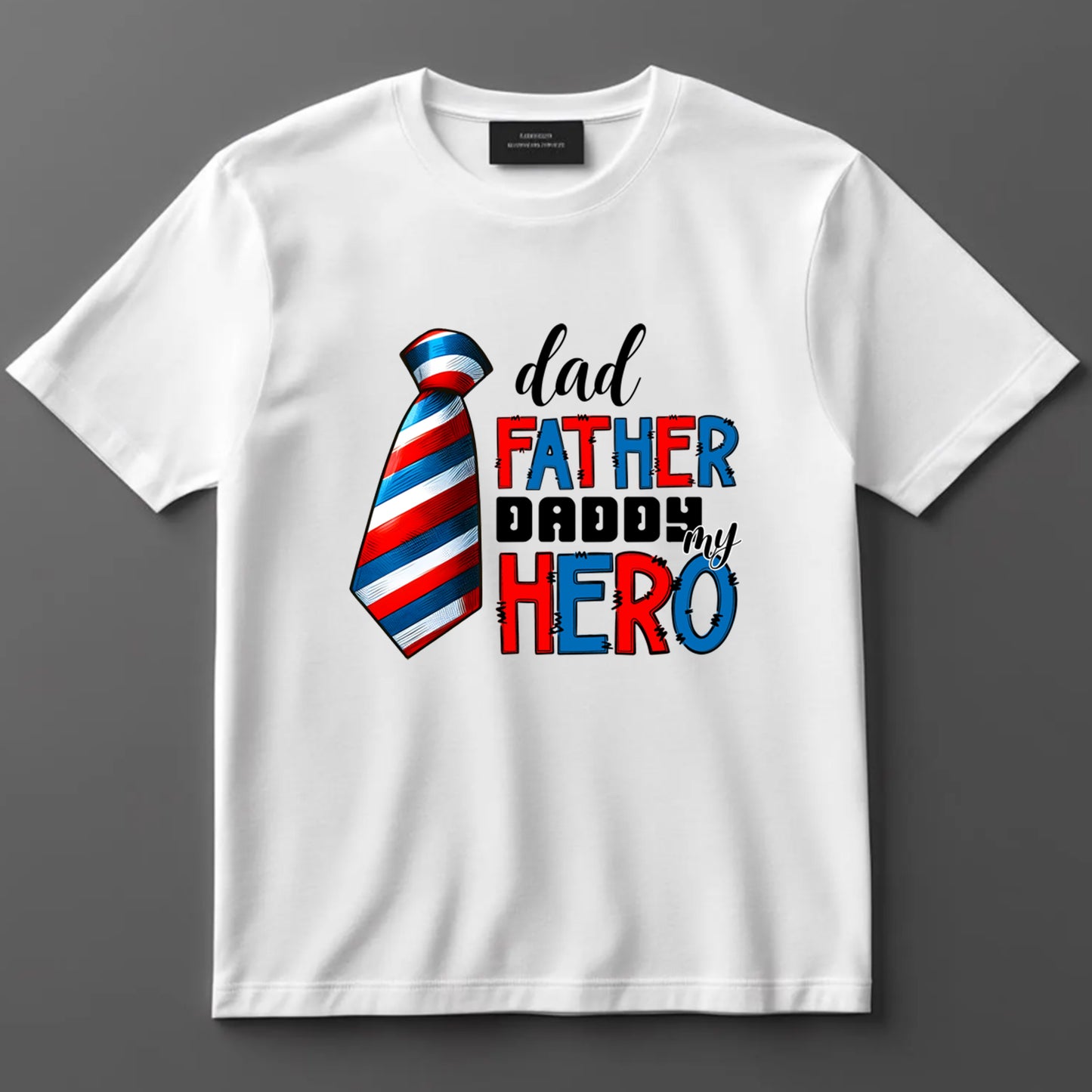 Dad DTF Transfer Iron On Heat Transfer - Ready to Press, Daddy My Hero DTF Transfer 9058
