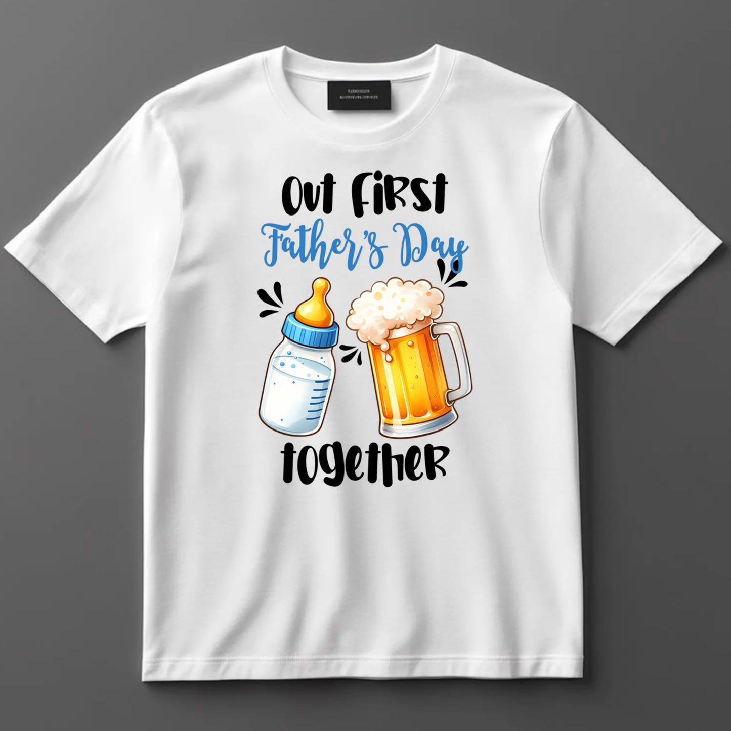 Dad DTF Transfer Iron On Heat Transfer - Ready to Press, Our First Father’s Day Together DTF Transfer 9060