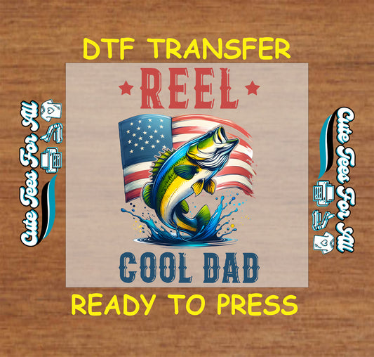DTF transfer with bass jumping in front of American flag and “Reel Cool Dad” text.