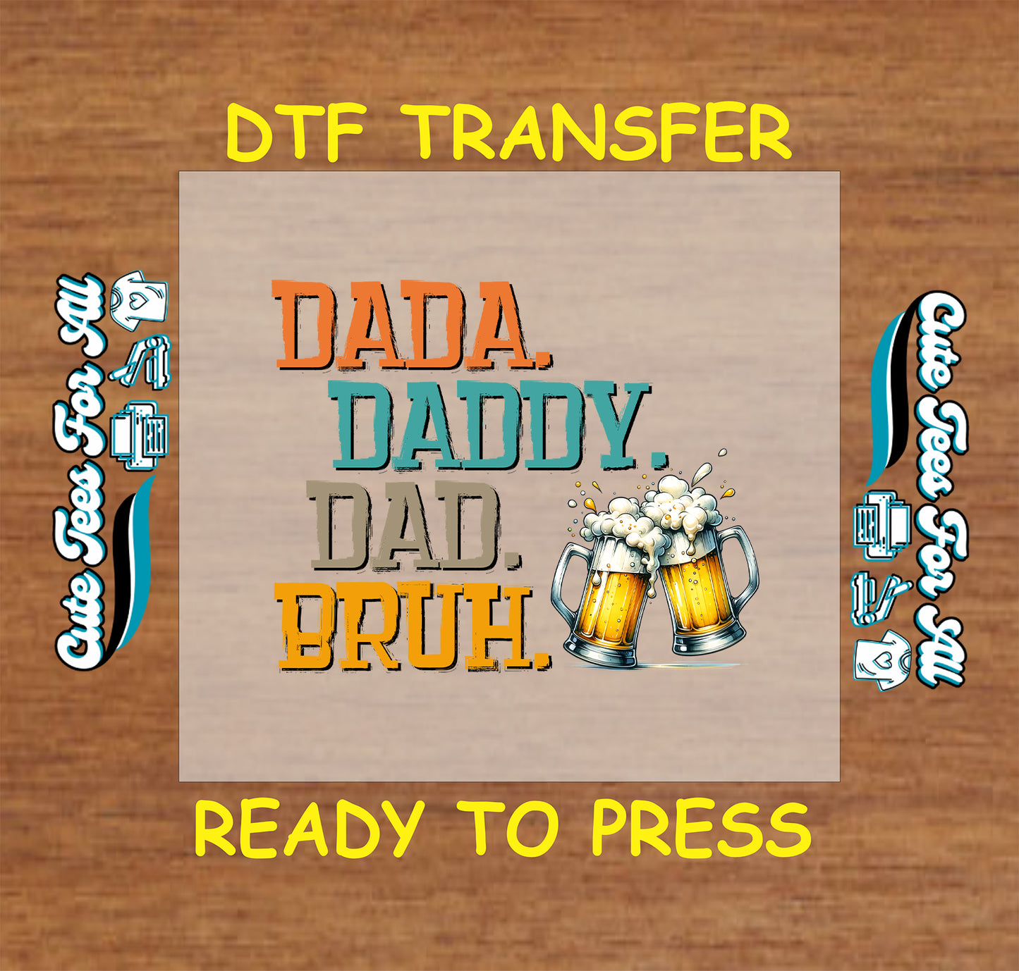 DTF transfer with stacked dad titles and two beer mugs clinking.