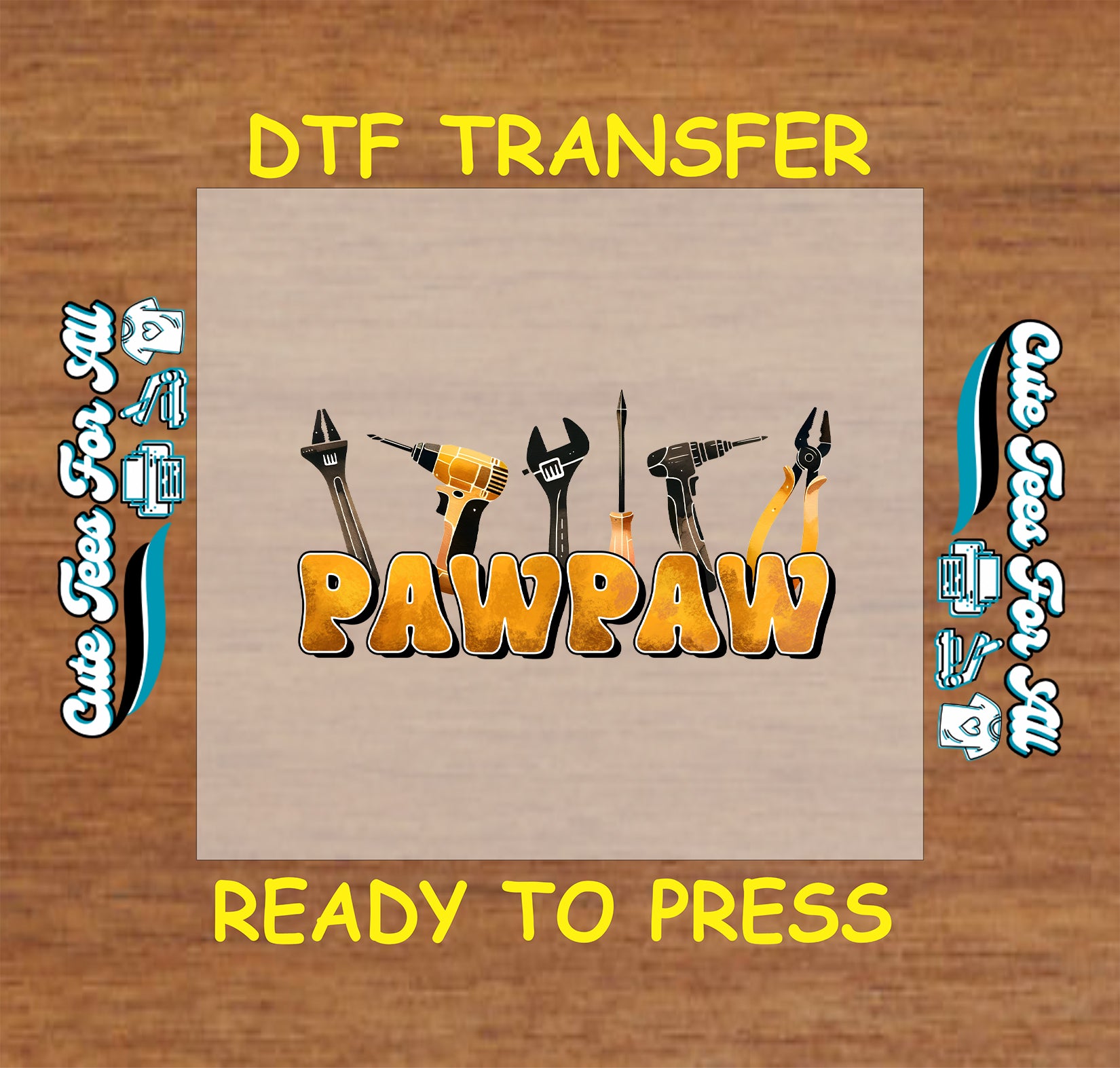 DTF transfer spelling “Pawpaw” with hand tools like wrench, drill, and pliers.