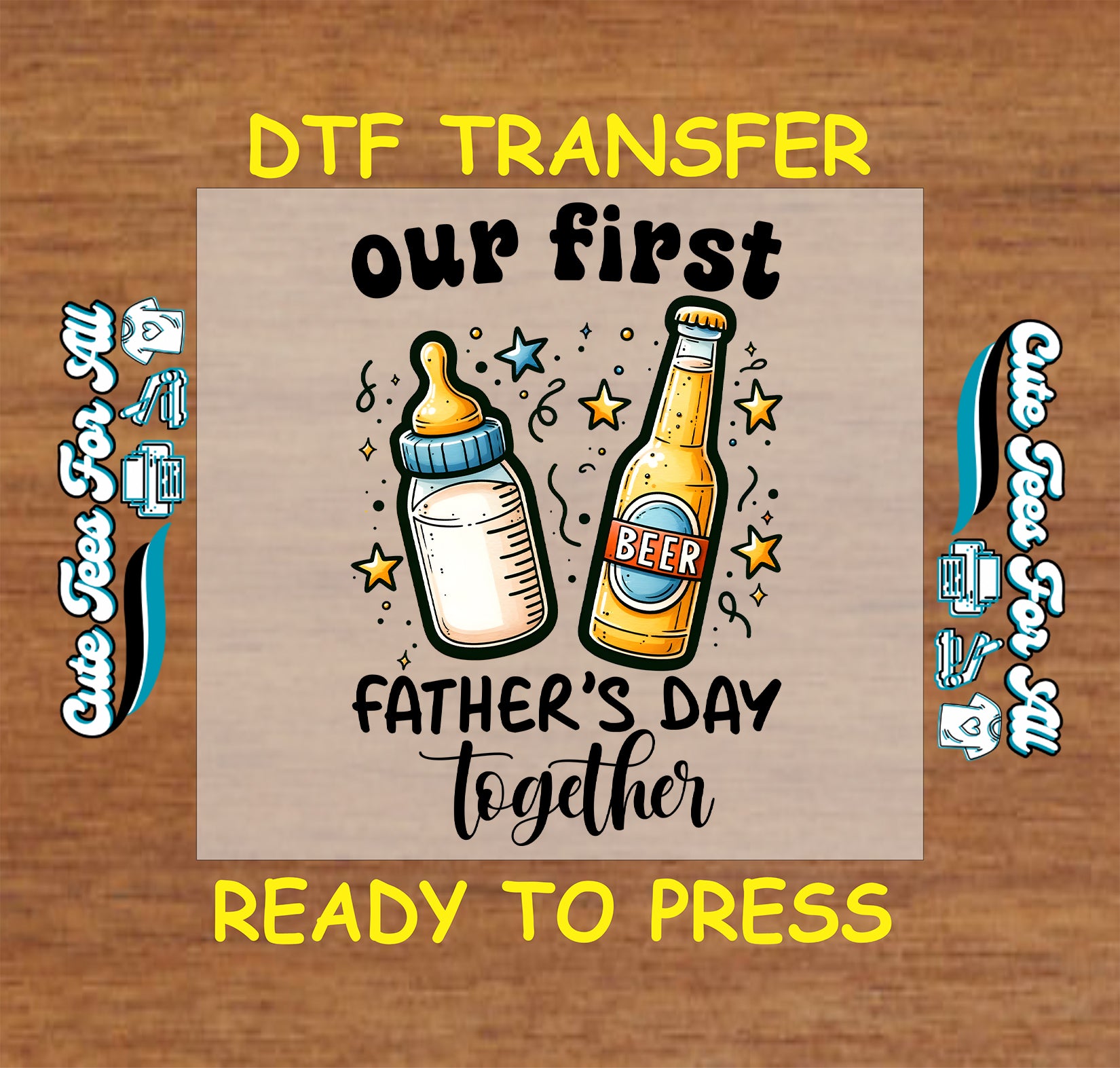 DTF transfer with baby bottle and beer bottle saying “Our First Father’s Day Together.”