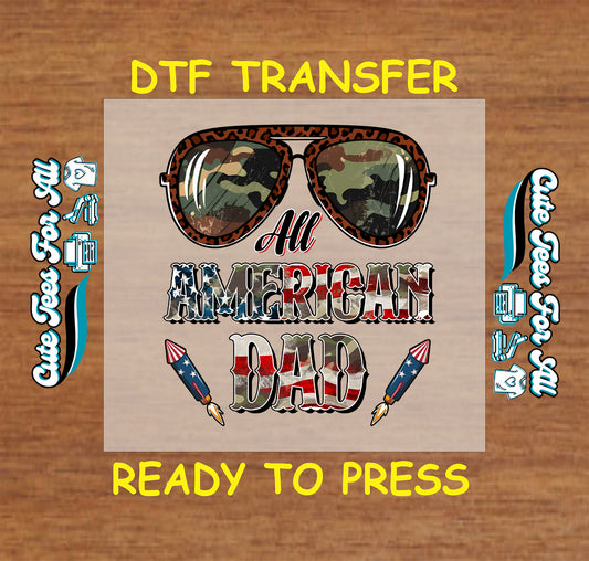 All American Dad DTF transfer with camo sunglasses and patriotic lettering.