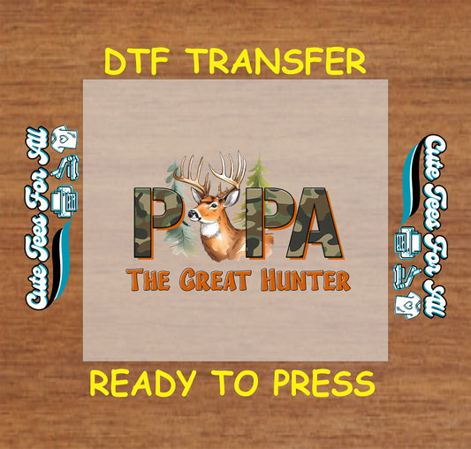 Papa the Great Hunter DTF transfer with deer, camo text, and pine trees.