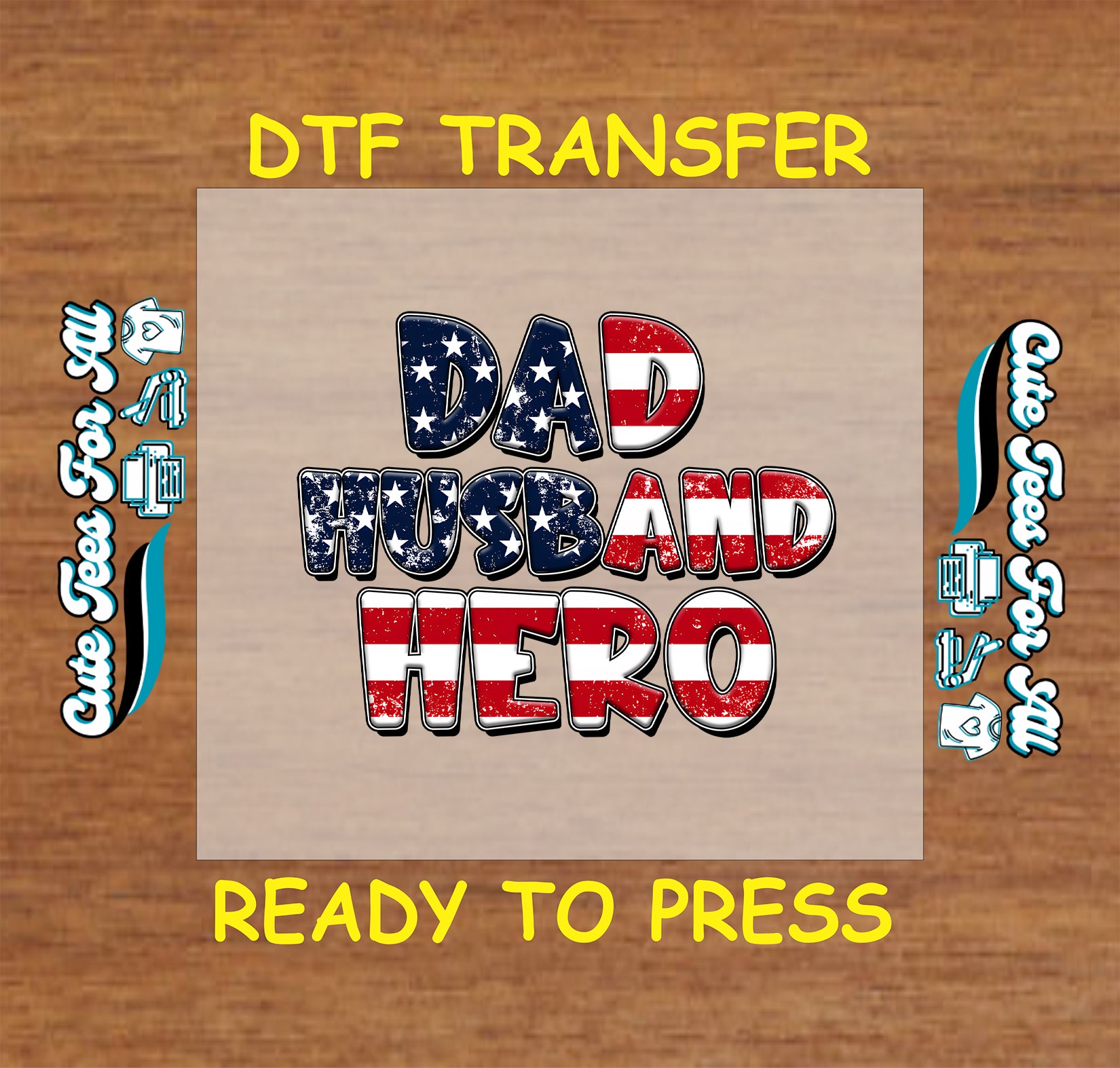 DTF transfer with patriotic text reading Dad Husband Hero in American flag colors.