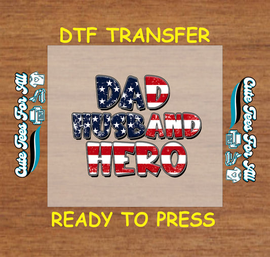DTF transfer with patriotic text reading Dad Husband Hero in American flag colors.