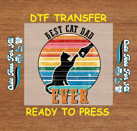 DTF transfer with rainbow stripes and a cat paw bumping a human fist with Best Cat Dad Ever text.