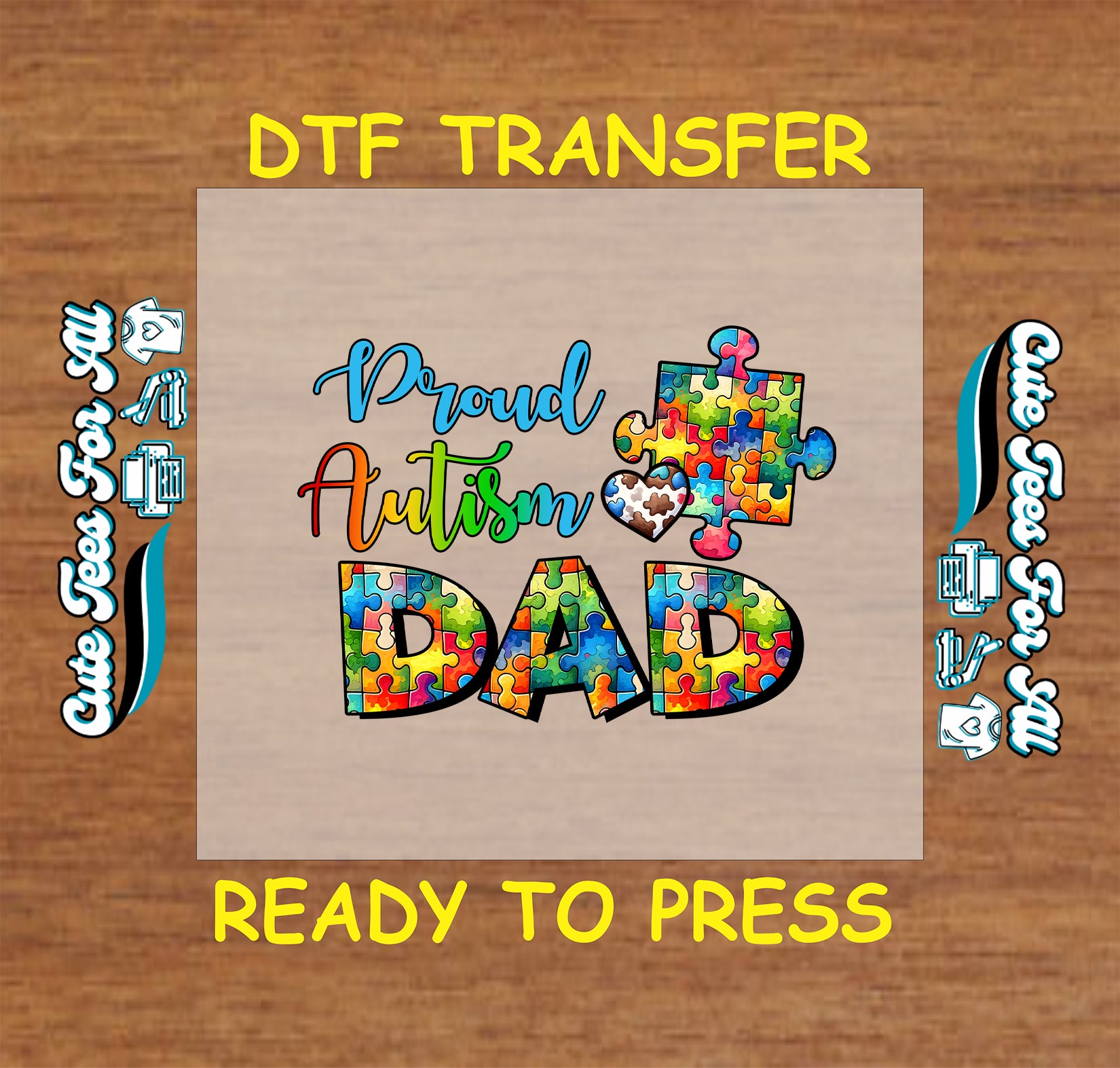 DTF transfer with Proud Autism Dad text in colorful puzzle pieces and heart accent.