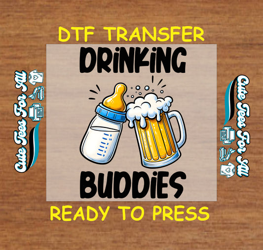 DTF transfer with baby bottle and beer mug labeled Drinking Buddies for Father’s Day.