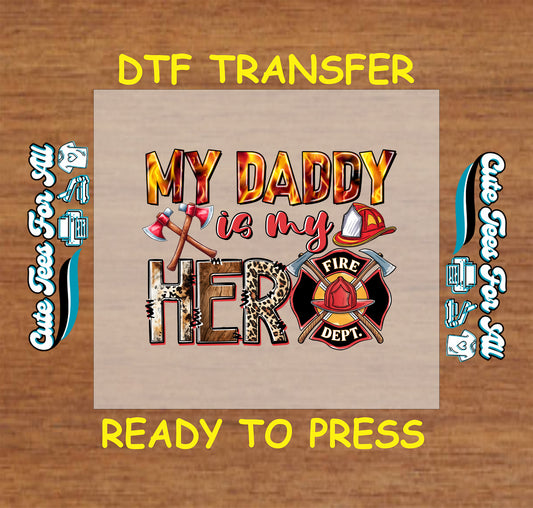 My Daddy is My Hero DTF transfer with fireman hat, axes, and fire department badge.