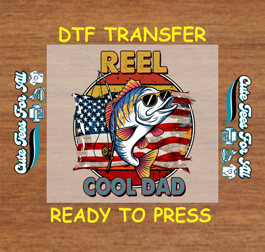 Patriotic Reel Cool Dad DTF transfer with bass fish and American flag background.