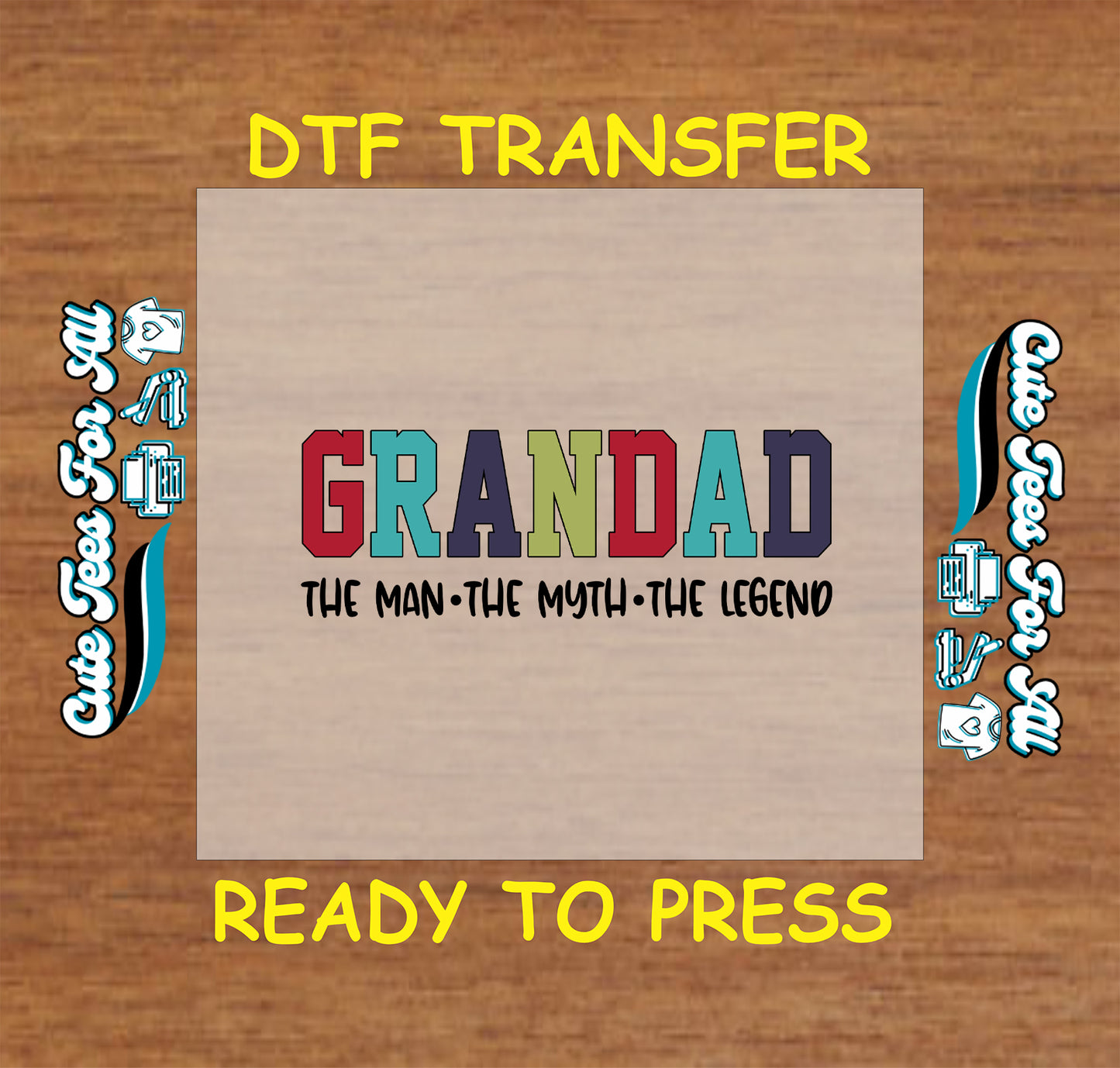 Grandad The Man The Myth The Legend multicolor DTF transfer for shirts.