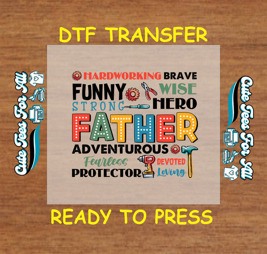 DTF transfer with word art highlighting father traits and tool graphics.