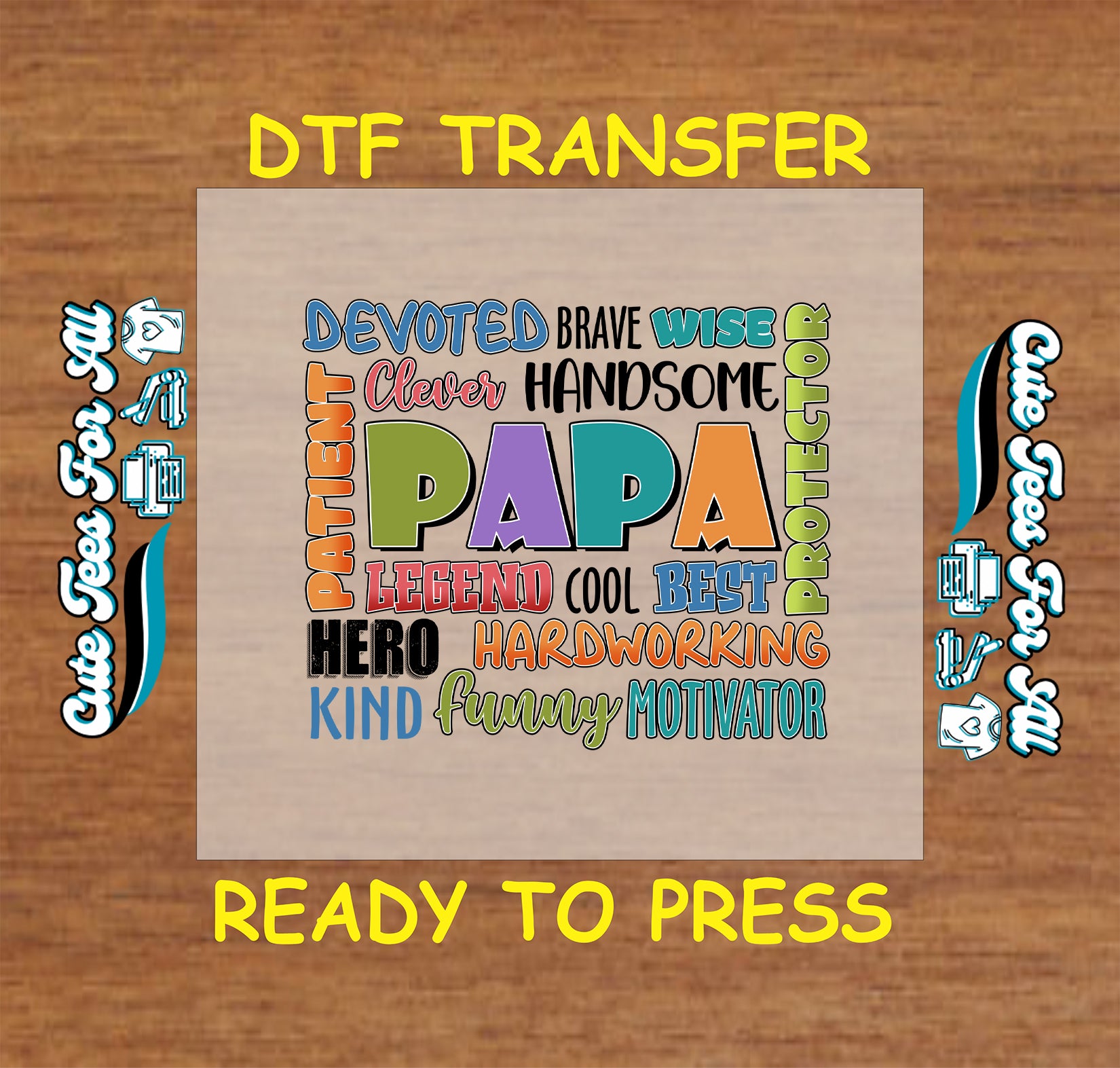 DTF transfer with the word "Papa" surrounded by traits like protector, hero, patient, and motivator.
