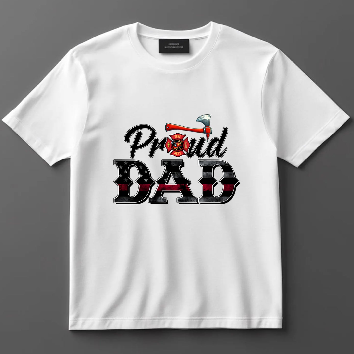 Firefighter DTF Transfer Iron On Heat Transfer - Ready to Press, Proud Dad DTF Transfer 9128