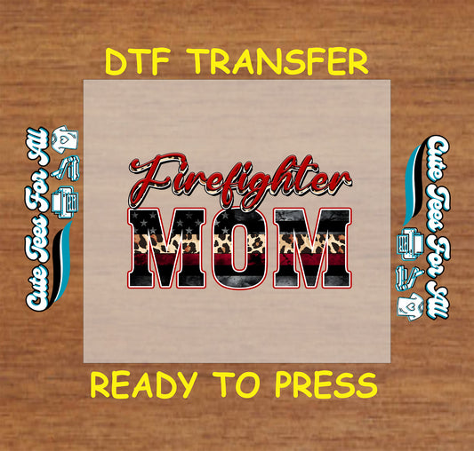 Firefighter Mom DTF transfer with red black American flag camo background in bold lettering.