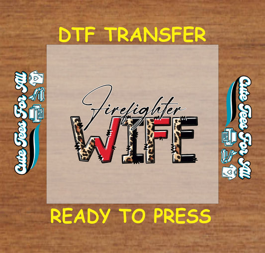 Firefighter Wife DTF transfer with red and leopard print bold text and script overlay.