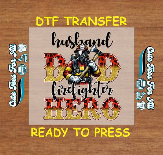 DTF transfer with firefighter illustration and leopard glitter text reading Husband Dad Firefighter Hero.