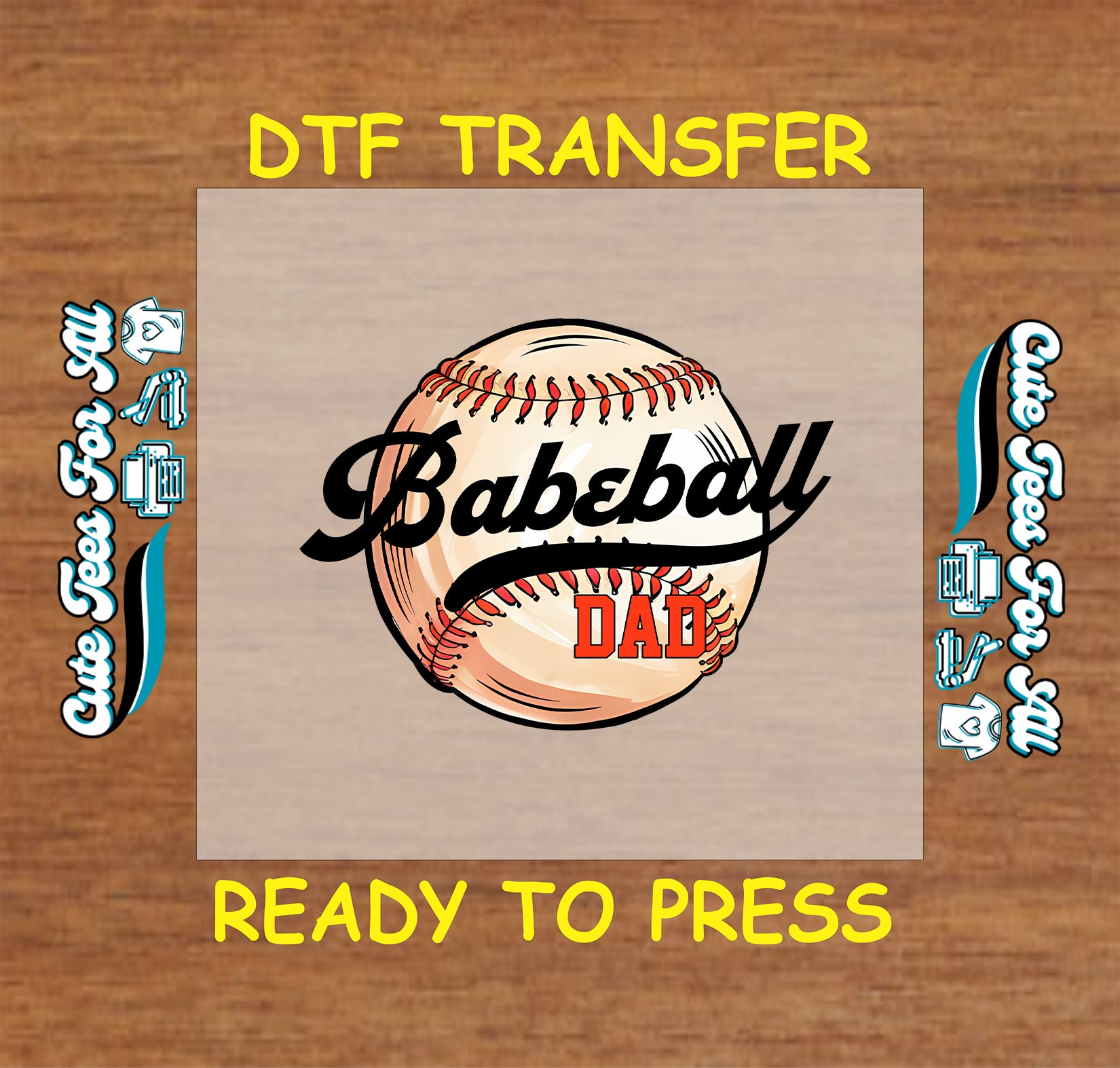Baseball Dad DTF transfer with black script text and varsity DAD on baseball.