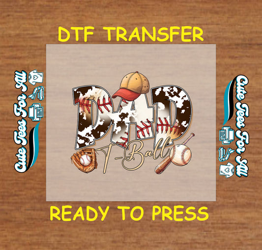 T-Ball Dad DTF transfer with cow print lettering, baseball cap, glove, bat, and stitched accents.