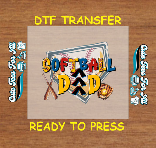 Softball Dad text with home plate, bats, glove, and softball, DTF transfer ready to press.