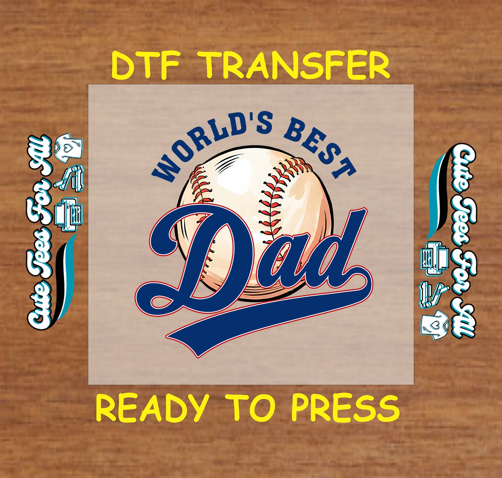 World’s Best Dad text with large baseball and script font, DTF transfer ready to press.