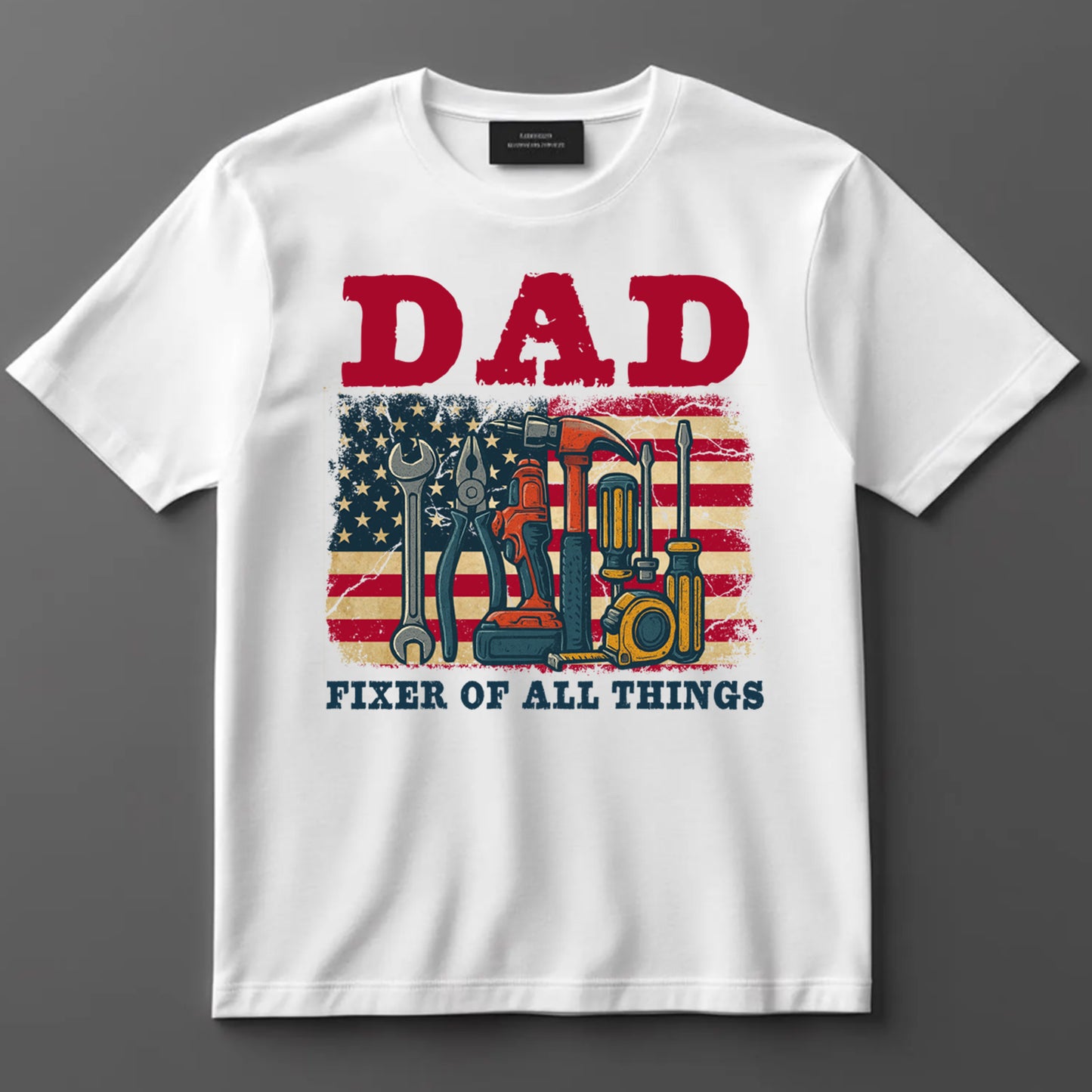 Dad DTF Transfer Iron On Heat Transfer - Ready to Press, Dad Fixer of All Things DTF Transfer 9162