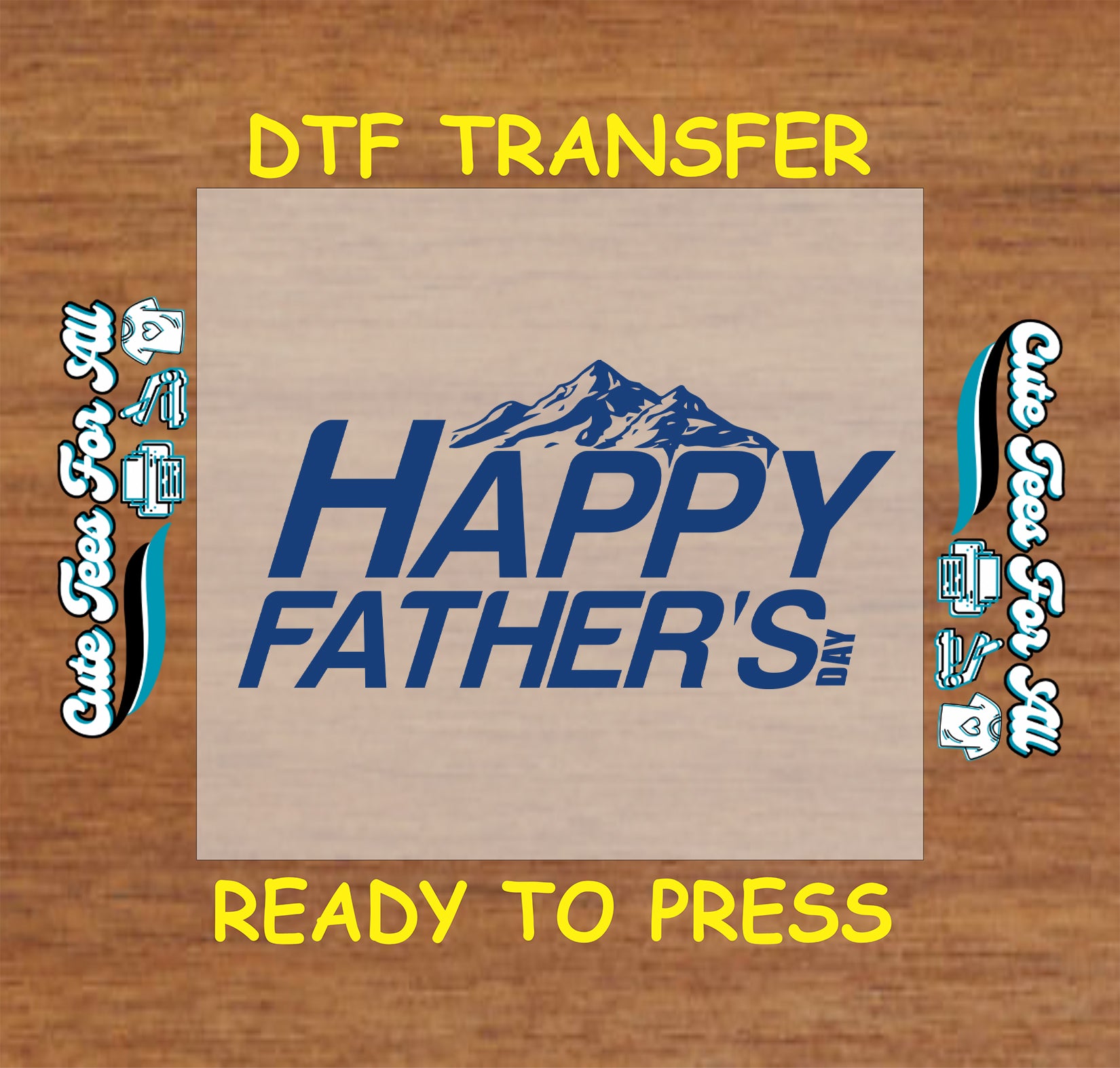 Happy Father’s Day text with mountain silhouette above, DTF transfer ready to press.