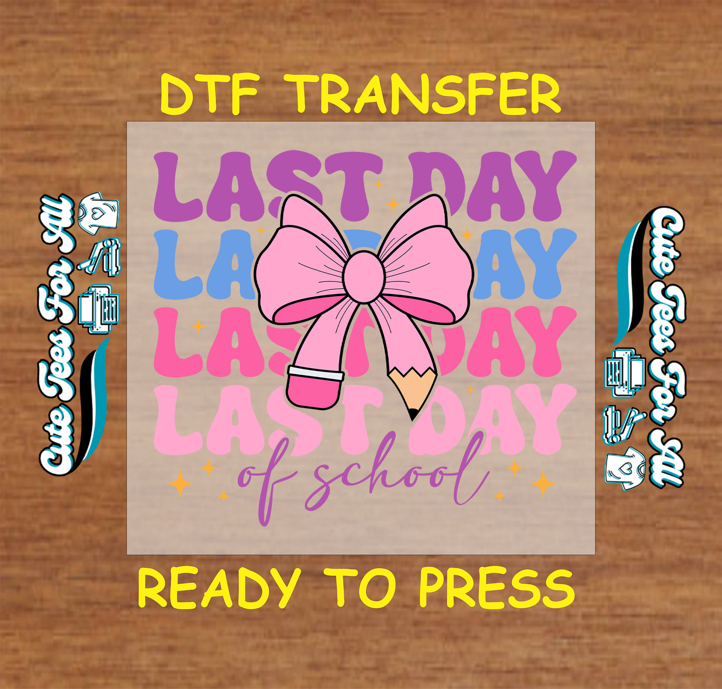 Last Day of School pastel text with pink bow pencil and sparkles, DTF transfer.